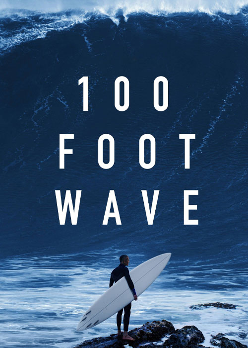 دانلود مستند موج 100 فوتی Foot Wave 100 2021  با لینک مستقیم